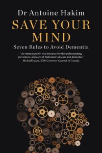 cover of the book Save Your Mind: Seven Rules to Avoid Dementia