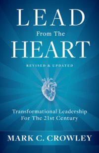 cover of the book Lead from the Heart: Transformational Leadership for the 21st Century