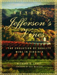 cover of the book Beyond Jefferson's Vines: The Evolution of Quality Wine in Virginia