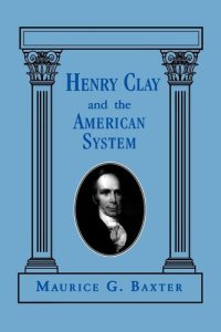 cover of the book Henry Clay and the American System