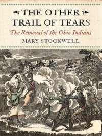 cover of the book The Other Trail of Tears: The Removal of the Ohio Indians