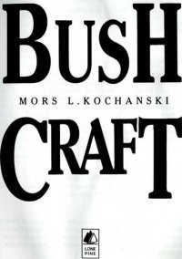 cover of the book Bushcraft: Outdoor Skills and Wilderness Survival