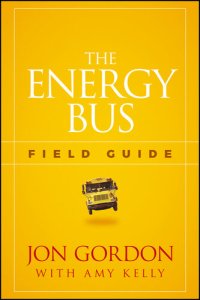 cover of the book The Energy Bus Field Guide