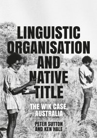 cover of the book Linguistic Organisation and Native Title: The Wik Case, Australia