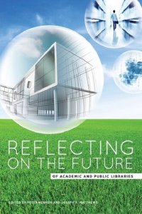 cover of the book Reflecting on the Future of Academic and Public Libraries