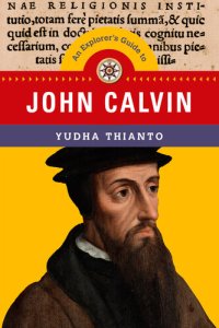 cover of the book An Explorer's Guide to John Calvin