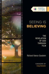 cover of the book Seeing Is Believing: The Revelation of God Through Film