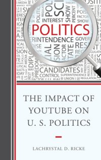 cover of the book The Impact of YouTube on U.S. Politics