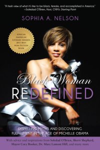 cover of the book Black Woman Redefined: Dispelling Myths and Discovering Fulfillment in the Age of Michelle Obama