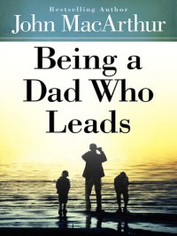 cover of the book Being a Dad Who Leads