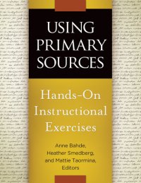 cover of the book Using Primary Sources: Hands-On Instructional Exercises