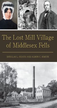 cover of the book The Lost Mill Village of Middlesex Fells