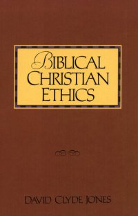 cover of the book Biblical Christian Ethics