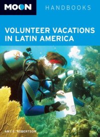 cover of the book Moon Volunteer Vacations in Latin America