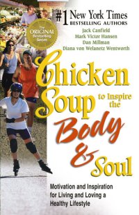 cover of the book Chicken Soup to Inspire the Body and Soul: Motivation and Inspiration for Living and Loving a Healthy Lifestyle