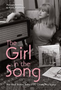 cover of the book The Girl in the Song: The Real Stories Behind 50 Rock Classics