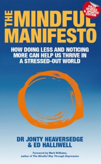 cover of the book The Mindful Manifesto: How doing less and noticing more can help us thrive in a stressed-out world