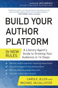 cover of the book Build Your Author Platform: The New Rules: A Literary Agent's Guide to Growing Your Audience in 14 Steps