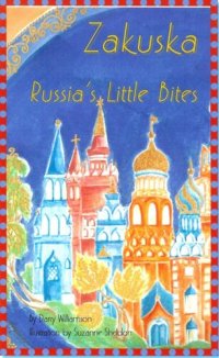 cover of the book Zakuska ~ Russia's Little Bites