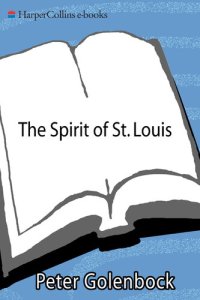 cover of the book The Spirit of St. Louis: A History Of The St. Louis Cardinals And