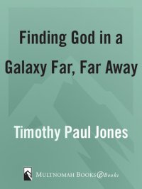 cover of the book Finding God in a Galaxy Far, Far Away: A Spiritual Exploration of the Star Wars Saga