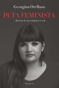 cover of the book Puta feminista: Historias de una trabajadora sexual