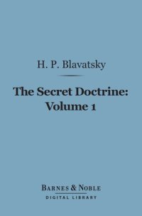 cover of the book The Secret Doctrine, Volume 1: The Synthesis of Science, Religion and Philosophy: Cosmogenesis