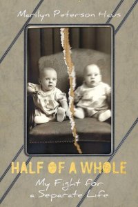 cover of the book Half of a Whole: My Fight for a Separate Life