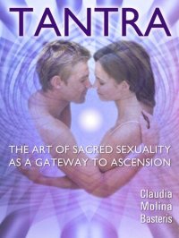 cover of the book Tantra, the Art of Sacred Sexuality as a Gateway to Ascension