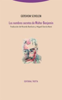 cover of the book Los nombres secretos de Walter Benjamin