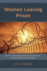 cover of the book Women Leaving Prison: Justice-Seeking Spiritual Support for Female Returning Citizens