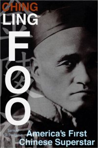 cover of the book Ching Ling Foo: America's First Chinese Superstar