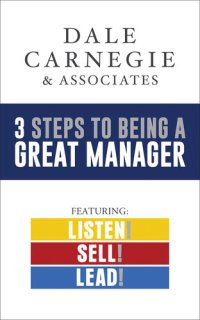 cover of the book 3 Steps to Being a Great Manager Box Set: Listen! Sell! Lead!