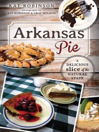 cover of the book Arkansas Pie: A Delicious Slice of The Natural State