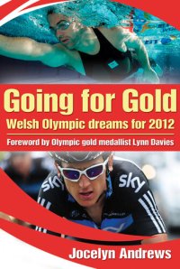 cover of the book Going For Gold: Welsh Olympic Dreams for 2012