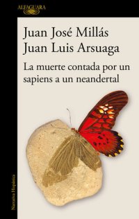 cover of the book La muerte contada por un sapiens a un neandertal