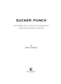 cover of the book Sucker Punch: The Hard Left Hook That Dazed Ali and Killed King's Dream