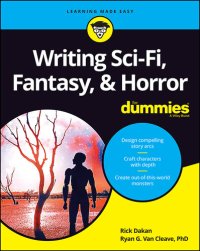 cover of the book Writing Sci-Fi, Fantasy, & Horror For Dummies