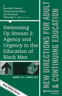 cover of the book Swimming Up Stream 2: Agency and Urgency in the Education of Black Men: New Directions for Adult and Continuing Education, Number 150