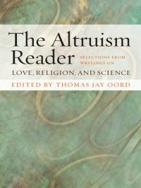 cover of the book The Altruism Reader: Selections from Writings on Love, Religion, and Science