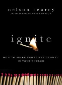 cover of the book Ignite: How to Spark Immediate Growth in Your Church