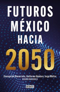 cover of the book Futuros México hacia 2050