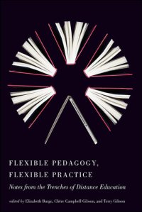 cover of the book Flexible Pedagogy, Flexible Practice: Notes from the Trenches of Distance Education