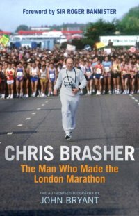 cover of the book Chris Brasher: The Authorised Biography