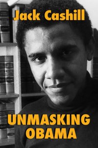 cover of the book Unmasking Obama