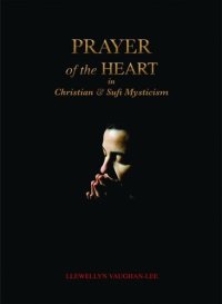 cover of the book Prayer of the Heart in Christian and Sufi Mysticism