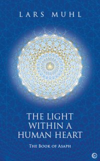 cover of the book The Light Within a Human Heart: The Book of Asaph