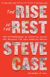 cover of the book The Rise of the Rest: How Entrepreneurs in Surprising Places are Building the New American Dream