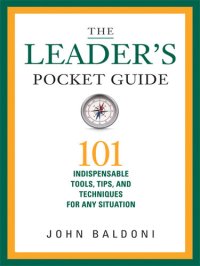 cover of the book The Leader's Pocket Guide: 101 Indispensable Tools, Tips, and Techniques for Any Situation