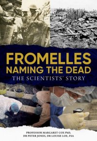 cover of the book Fromelles – Naming the Dead: The Scientists' Story